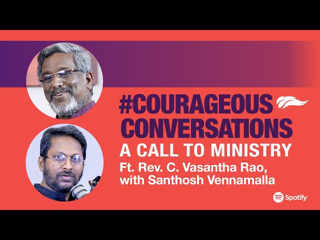 A Call To Ministry: ft. Rev. C.Vasantha Rao