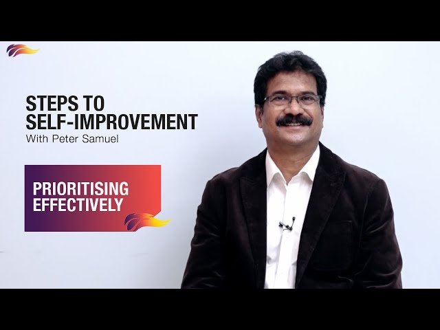 Steps to Self-Improvement: Prioritising effectively