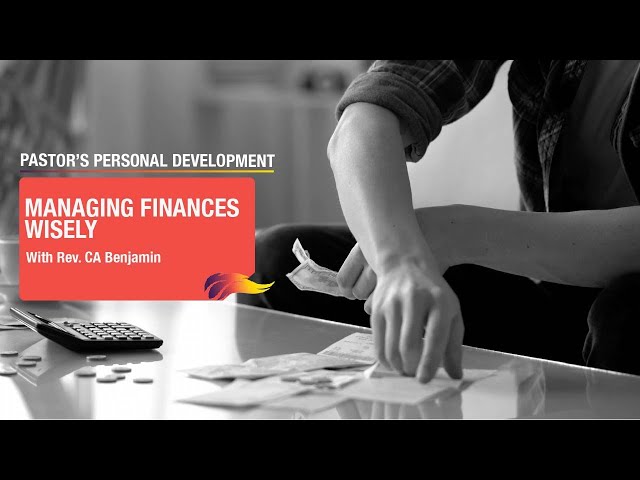Pastor’s Personal Development: Managing Finances Wisely